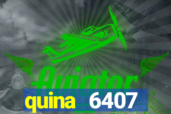 quina 6407 resultado de hoje